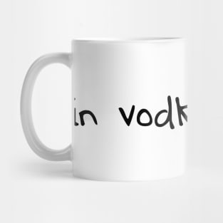 In Vodka Veritas Mug